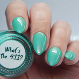 What's the 411? - turquoise shimmer nail polish